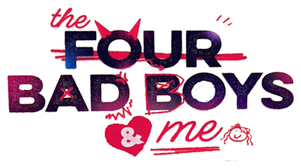 The Four Bad Boys and Me
